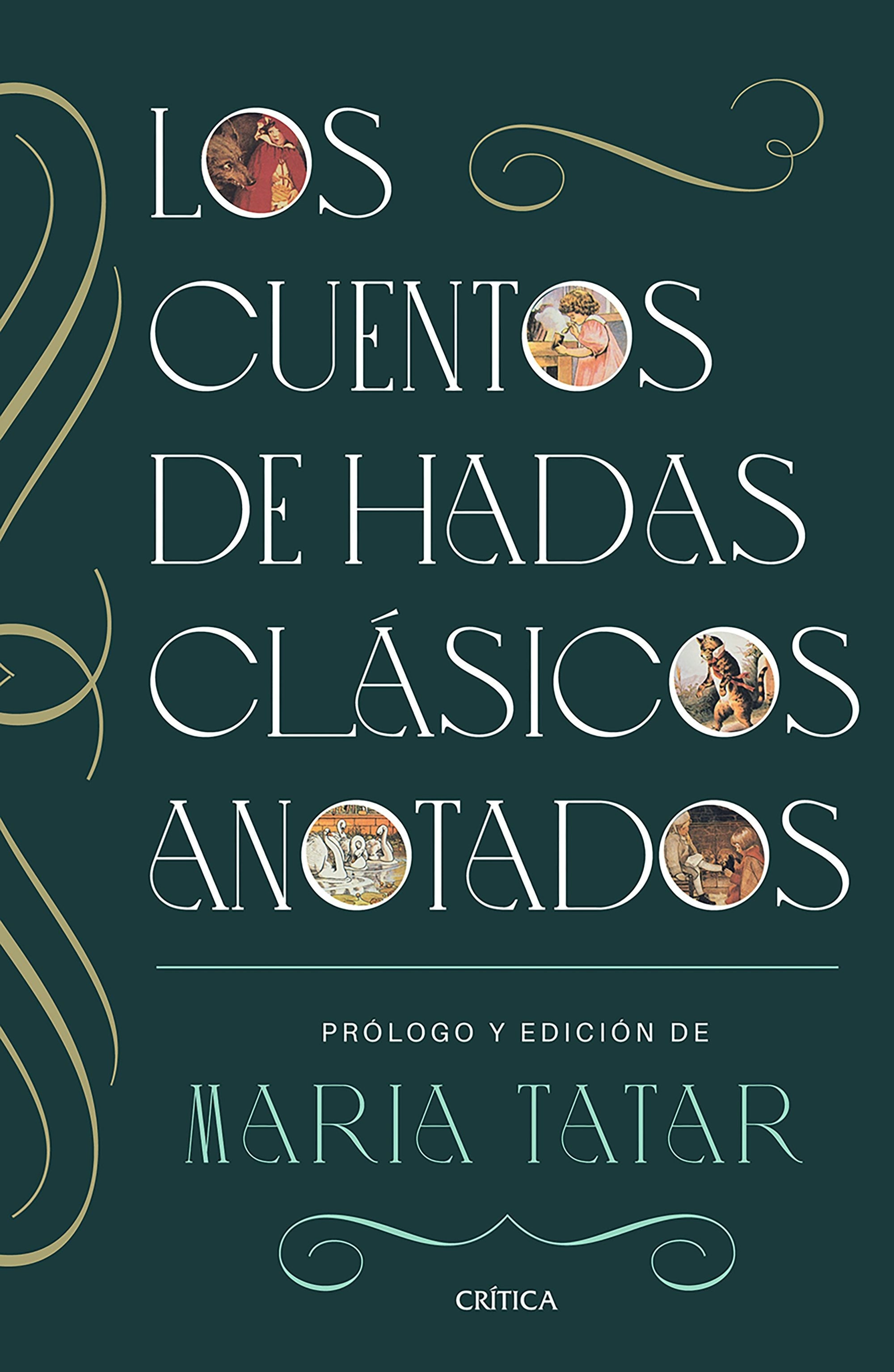 Book cover image for Los cuentos de hadas clásicos anotados / The Annotated Classic Fairy Tales ISBN: 9786075698953